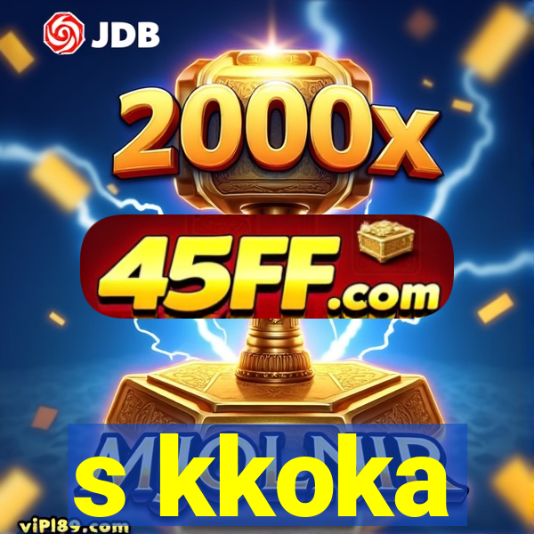 s kkoka